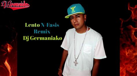 Lento Pa Arriba Pa Abajo N Fasis Remix Dj Germaniako 2017 YouTube