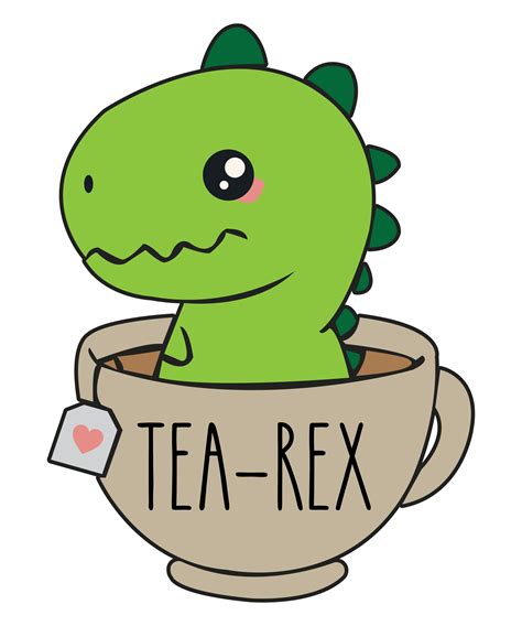 Tea Rex Cute T Rex Dinosaur Kawaii Funny Dino Pun Svg Cutting Files Creativeusarts