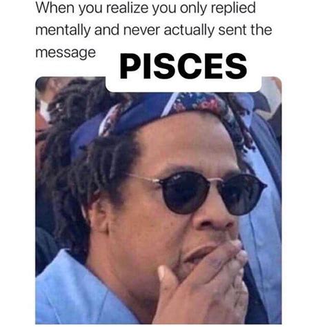 15 Hilarious Pisces Meme You Will Love To Read If You Are A Pisces