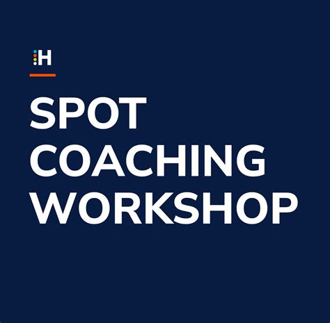 Spot Coaching Workshop By The Hudson Institute Of Coaching