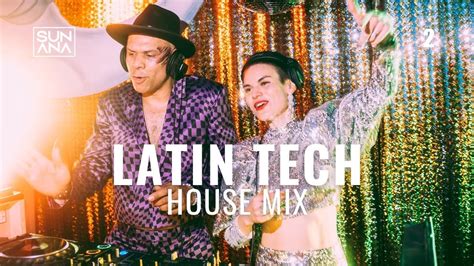 Latin Tech House Mix 2 YouTube