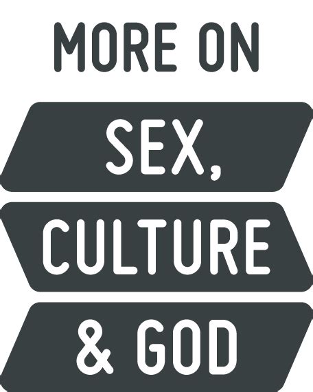 More On Sex Culture And God Winning At Home