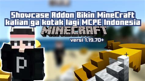 Showcase Addon Bikin MineCraft Kalian Ga Kotak Lagi MCPE Minecraft