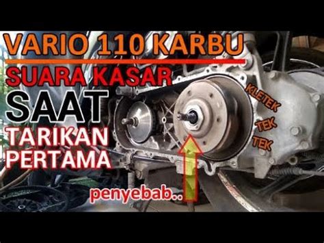 Cara Mengatasi Salah Satu Penyebab Bunyi Kasar Di Cvt Honda Matic Vario