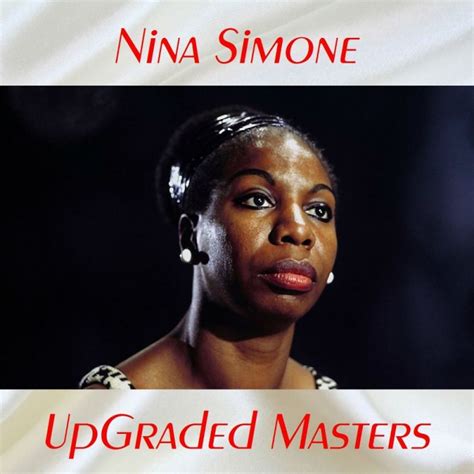 Nina Simone Upgraded Masters All Tracks Remastered 2017