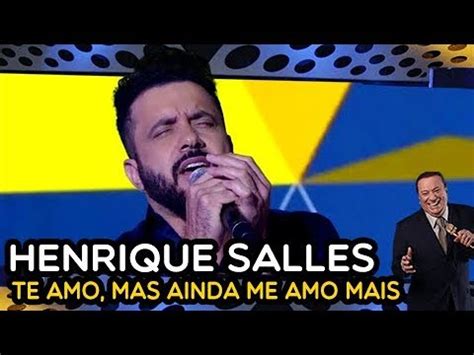 Henrique Salles Canta Te Amo Mas Ainda Me Amo Mais Jogo Do