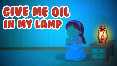 Give Me Oil In My Lamp Christian Songs For Kids Youtube