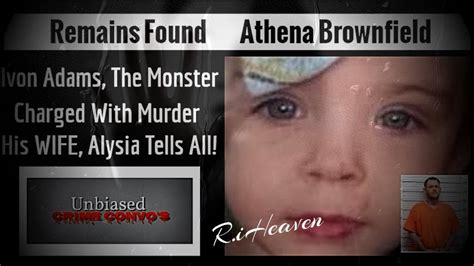 3 Athena Brownfields Remains Found Alysia Adams Tells All Ivon