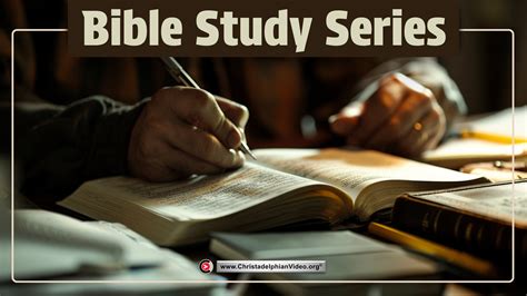 Bible Study Single And Series ChristadelphianVideo Org