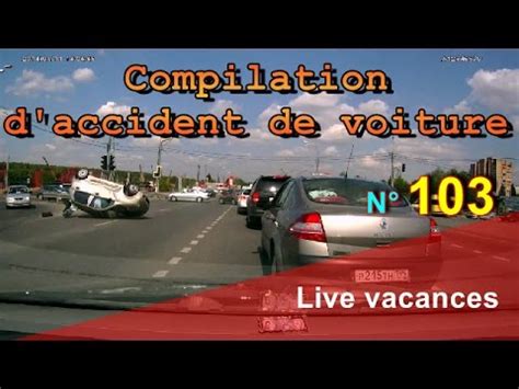 Compilation D Accident De Voiture N Bonus Car Crash Compilation