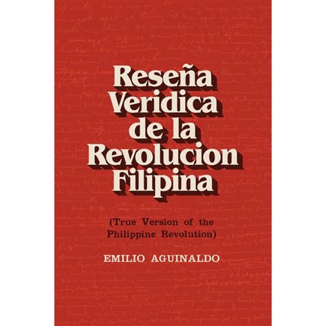 Reseña Veridica de la Revolución Filipina True Version of the