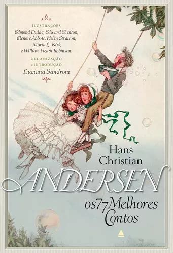 Os 77 Melhores Contos De Hans Christian Andersen De Hans Christian