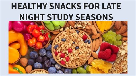 Fuel Your Late Night Study Sessions With Healthy Snacks Delicious