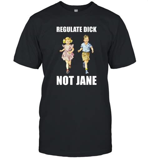 Funny Dick And Jane Tshirt Custom Prints Store T Shirts Mugs Face Masks Posters