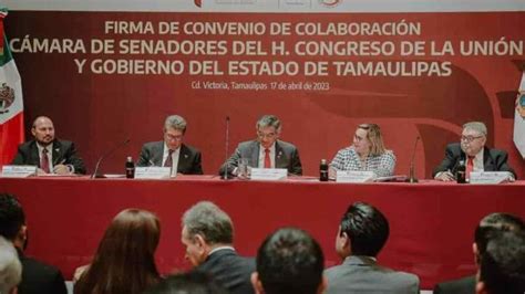 Gobierno De Tamaulipas Y Senado Pactan Convenio