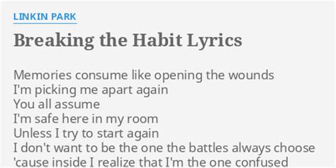 Breaking The Habit Lyrics By Linkin Park Memories Consume Like Opening