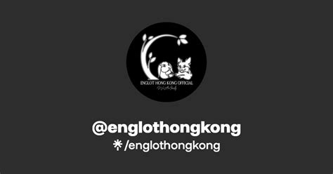 Englothongkong Twitter Instagram Facebook Tiktok Linktree