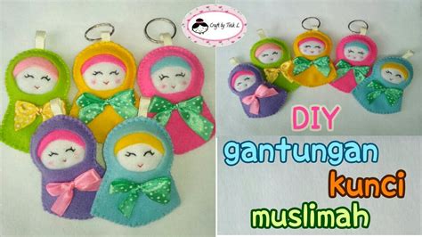 Cara Membuat Gantungan Kunci Muslimah Dari Kain Flanel Diy Tutorial