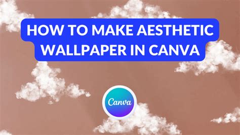 How to Make Aesthetic Wallpaper in Canva - Canva Templates