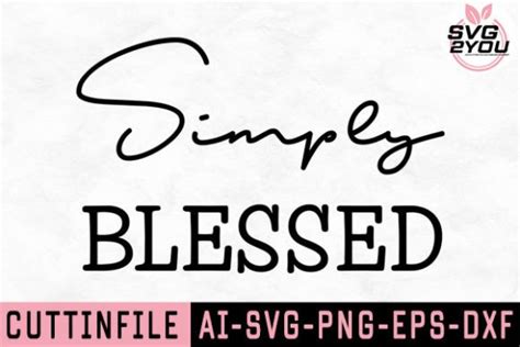 Simply Blessed Svg Cutting File Graphic By Ormcreative · Creative Fabrica