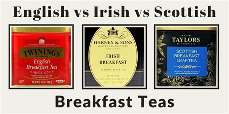 English Vs Irish Vs Scottish Breakfast Tea Difference