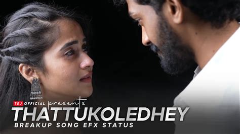 Thattukoledhey Breakup Song L Whatsapp Status L Efx Status L Deepthi