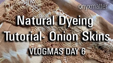 HOW TO DYE WITH ONION SKINS NATURAL DYEING TUTORIAL YouTube