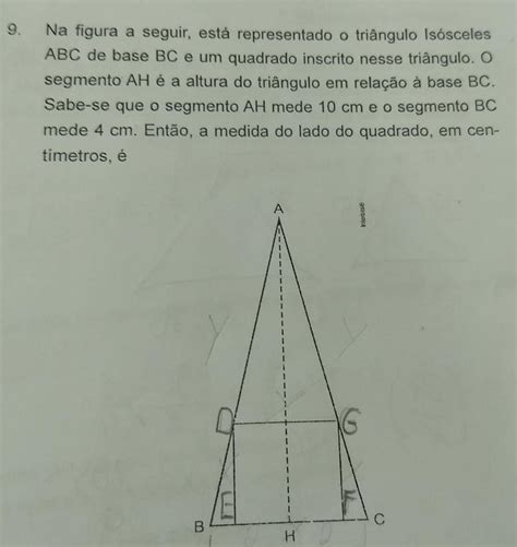 Na Figura A Seguir Está Representado O Triángulo Isosceles Abc De Base Bc E Um Quadrado