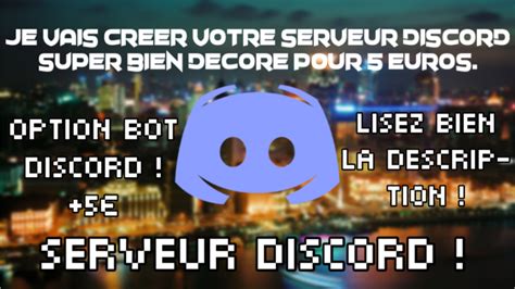 Je vais vous créer un serveur discord super bien décoré ou un petit