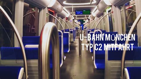 U Bahn M Nchen Typ C Mitfahrt Youtube