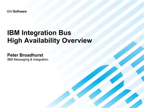 Ibm Integration Bus High Availability Overview Ppt