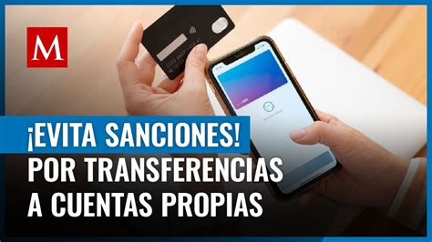 Te Contamos Cómo Evitar Problemas Con El Sat Al Realizar Transferencias