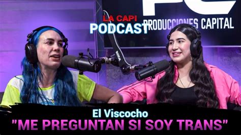 El Viscocho La Capi Podcast Capitulo 12 YouTube