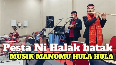 Musik Ni Halak Batak Molo Marpesta Uning Uningan Manomu Akka Hula Hula