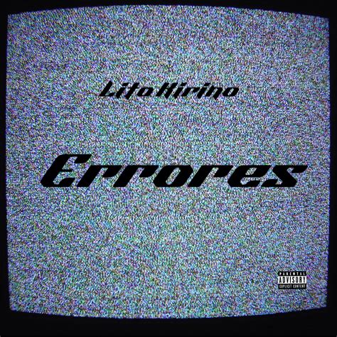 Lito Kirino Errores Lyrics Genius Lyrics