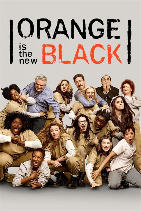 Orange Is The New Black Tv Series 2013 2019 Posters — The Movie