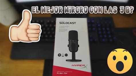 El Mejor Microfono De Las 3 B HYPERX SOLOCAST YouTube