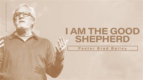 I AM The Good Shepherd Pastor Brad Bailey YouTube