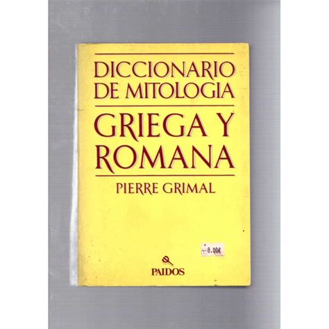 Diccionario De Mitolog A Griega Y Romana Pierre Grimal