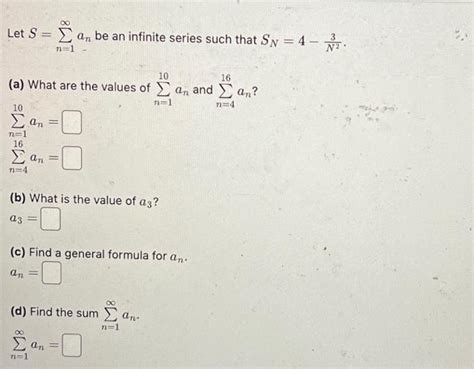 Solved Let S∑n1∞an Be An Infinite Series Such That