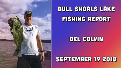 Bull Shoals Lake Fishing Report Del Colvin YouTube