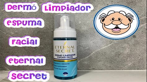 DERMO LIMPIADOR ESPUMA FACIAL ETERNAL SECRET DE FARMACIA SIMILARES YA