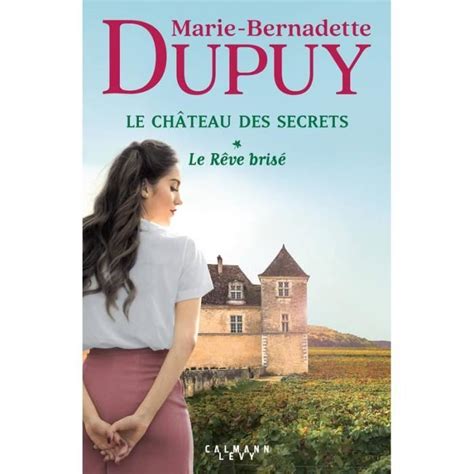 Le Château des secrets Tome 1 Le Rêve brisé Cdiscount Librairie