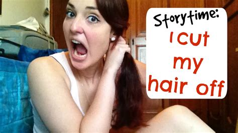 Storytime I Cut My Hair Off Youtube