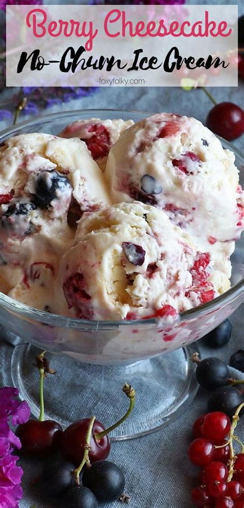 Berry Cheesecake Ice Cream Foxy Folksy Recipe Berry Cheesecake