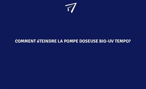 Comment Teindre La Pompe Doseuse Bio Uv Tempo Franceenvironnement