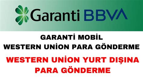 Garanti Western Union Para Gönderme Western Union Yurt Dışına Para