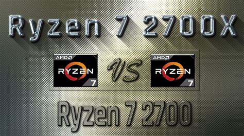 Ryzen 7 2700x Vs Ryzen 7 2700 Benchmarks Gaming Tests Review And Comparison Youtube