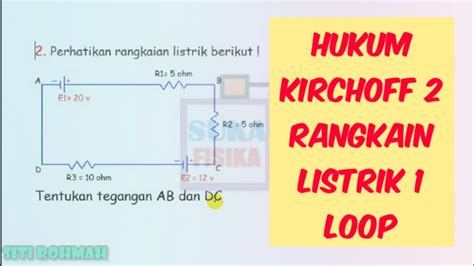 Hukum Kirchoff 2 Untuk Rangkain Listrik 1 Loop Part 1 Fisika Youtube