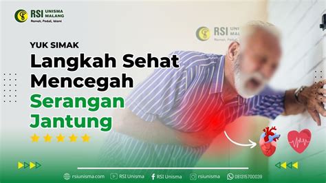 Langkah Sehat Mencegah Serangan Jantung Sejak Dini Rsi Unisma